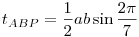 
t_{ABP} = \frac12 ab \sin\frac{2\pi}7
