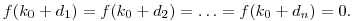 f(k_0+d_1)=f(k_0+d_2)=\ldots=f(k_0+d_n)=0.