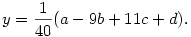 y = \frac{1}{40} (a - 9b + 11c + d).