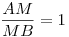 \frac{AM}{MB}=1