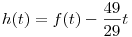 h(t)=f(t)-\frac{49}{29}t