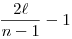 \frac{2\ell}{n-1}-1