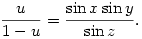 {u\over 1-u} ={\sin x\sin y\over \sin z}.