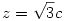z=\sqrt{3}c