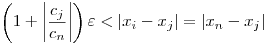 \left(1+\left|{c_j\over
      c_n}\right|\right)\varepsilon<|x_i-x_j|=|x_n-x_j|