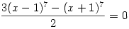 {3(x-1)^7-(x+1)^7\over 2}=0