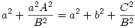 a^2+\frac{a^2A^2}{B^2}=a^2+b^2+\frac{C^2}{B^2}