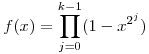 f(x)=\prod_{j=0}^{k-1}(1-x^{2^j})