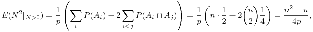  E(N^2|_{N>0}) = \frac1p \left(\sum_i P(A_i)+2\sum_{i<j} P(A_i\cap A_j)\right) =
  \frac1p \left(n\cdot\frac12 + 2\binom{n}2 \frac14 \right) =
  \frac{n^2+n}{4p},
