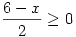 \frac{6-x}{2}\ge 0