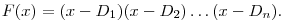 
F(x) = (x-D_1)(x-D_2)\ldots(x-D_n).
