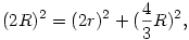 (2R)^2 = (2r)^2 + (\frac43R)^2,