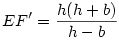 EF'=\frac{h(h+b)}{h-b}