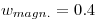 w_{\text{magn.}}= 0.4