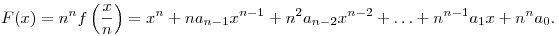 
F(x) = n^n f\left(\frac{x}{n}\right) = x^n+na_{n-1}x^{n-1}+n^2a_{n-2}x^{n-2} +\ldots+n^{n-1}a_1x+n^na_0.
