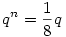 q^n={1\over8}q