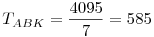 T_{ABK}=\frac{4095}7=585