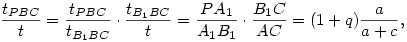 \frac{t_{PBC}}{t}=\frac{t_{PBC}}{t_{B_1BC}}\cdot
\frac{t_{B_1BC}}{t}=\frac{PA_1}{A_1B_1}\cdot
\frac{B_1C}{AC}=(1+q)\frac{a}{a+c},