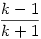 {k-1\over k+1}