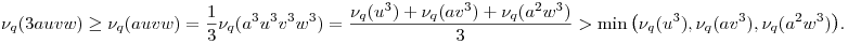 
\nu_q(3auvw) \ge \nu_q(auvw) = \frac13\nu_q(a^3u^3v^3w^3) = \frac{\nu_q(u^3)+\nu_q(av^3)+\nu_q(a^2w^3)}3
> \min\big(\nu_q(u^3),\nu_q(av^3),\nu_q(a^2w^3)\big).
