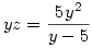 yz=\frac{5y^2}{y-5}