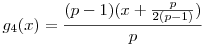 g_4(x)=\frac{(p-1)(x+\frac{p}{2(p-1)})}{p}