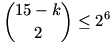 \binom{15-k}2\le2^6