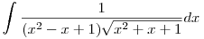 \int \frac{1}{(x^2-x+1)\sqrt{x^2+x+1}}dx