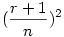 (\frac {r+1} n)^2