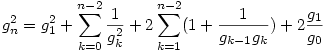 g^2_n=g^2_1+\sum _{k=0}^{n-2} \frac 1{g^2_k}+2\sum _{k=1}^{n-2} (1+\frac 1{g_{k-1}g_k})+
2\frac {g_1}{g_0}