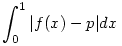 
\int_0^1 |f(x)-p|dx
