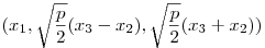 (x_1,\sqrt{\frac{p}{2}}(x_3-x_2),\sqrt{\frac{p}{2}}(x_3+x_2))