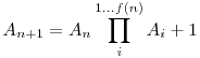 A_{n+1} = A_n \prod_{i}^{1\dots f(n)}A_i +1