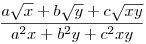 \frac{a\sqrt{x}+b\sqrt{y}+c\sqrt{xy}}{a^2x+b^2y+c^2xy}