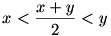 x < \frac{x+y}{2}< y