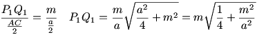 \frac{P_1Q_1}{\frac{AC}{2}}=\frac{m}{\frac{a}{2}}\quad P_1Q_1=\frac{m}{a} \sqrt{\frac{a^2}{4}+m^2}=m\sqrt{\frac{1}{4}+\frac{m^2}{a^2}} 