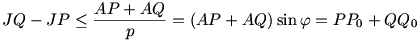 JQ-JP\le\frac{AP+AQ}p=(AP+AQ)\sin\varphi=PP_0+QQ_0