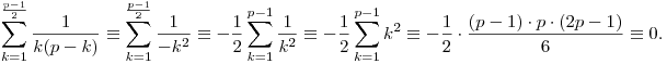 \sum_{k=1}^{\frac{p-1}{2}}\frac{1}{k(p-k)}\equiv \sum_{k=1}^{\frac{p-1}{2}}\frac{1}{-k^2}\equiv -\frac{1}{2}\sum_{k=1}^{p-1}\frac{1}{k^2}\equiv -\frac{1}{2}\sum_{k=1}^{p-1}k^2\equiv -\frac{1}{2}\cdot\frac{(p-1)\cdot p\cdot(2p-1)}{6}\equiv 0.