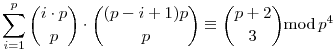 \sum_{i=1}^{p} \binom{i\cdot p}{p}\cdot\binom{(p-i+1)p}{p} \equiv \binom{p+2}{3} \mod {p^4}