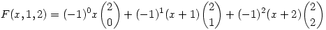 F(x,1,2) = (-1)^0 x \binom{2}{0} + (-1)^1 (x+1) \binom{2}{1} + (-1)^2 (x+2) \binom{2}{2}