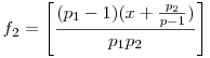 f_2=\left[\frac{(p_1-1)(x+\frac{p_2}{p-1})}{p_1p_2}\right]