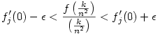 f'_j(0)-\epsilon<\frac{f\left(\frac{k}{n^2}\right)}{\left(\frac{k}{n^2}\right)}<f'_j(0)+\epsilon