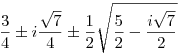 \frac{3}{4}\pm i\frac{\sqrt{7}}{4} \pm \frac12 \sqrt{\frac52-\frac{i\sqrt{7}}{2}}