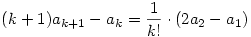 (k+1)a_{k+1}-a_k=\frac{1}{k!}\cdot(2a_2-a_1)