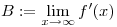 B:=\lim_{x\to\infty}f'(x)
