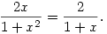 \frac{2x}{1+x^2}=\frac{2}{1+x}.