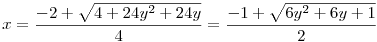 x=\frac{-2+\sqrt{4+24y^2+24y}}{4}=\frac{-1+\sqrt{6y^2+6y+1}}{2}