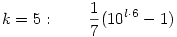 k=5: \qquad \frac 1 7(10^{l\cdot 6} - 1)