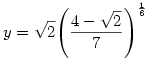 y={\sqrt{2}}{\left( \frac{4 - {\sqrt{2}}}{7} \right) }^{\frac{1}{6}}