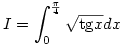 I=\int_{0}^{\frac{\pi}{4}}\sqrt{\tan x}dx